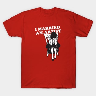 I MARRIED AN ARTIST T-Shirt